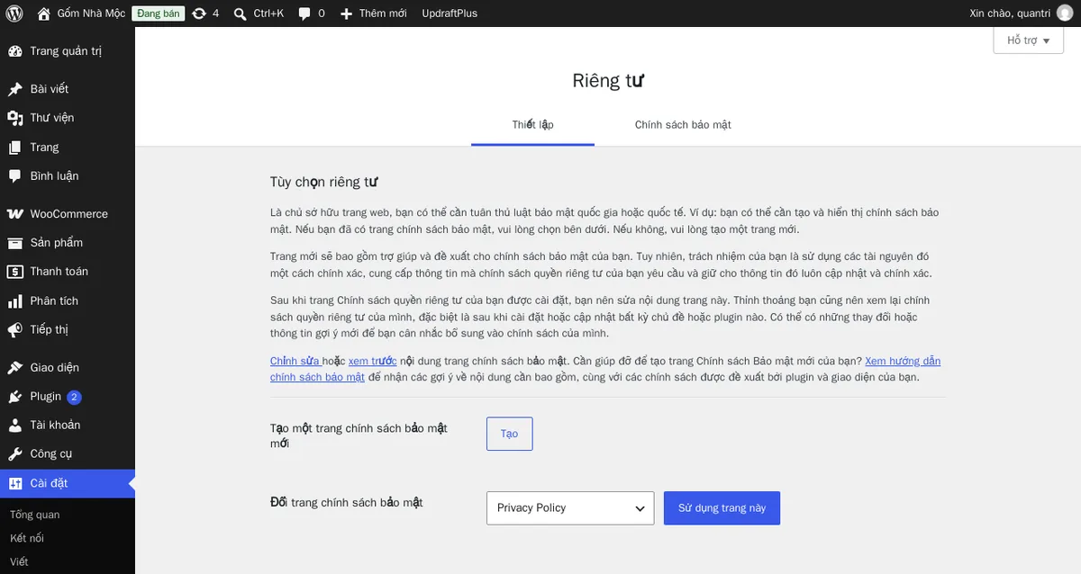 Cài đặt → Riêng tư trên web thử nghiệm: tạo trang chính sách bảo mật mới hoặc chọn trang có sẵn. Bản mẫu của WordPress cần sửa lại cho đúng cách web bạn thu và dùng dữ liệu.